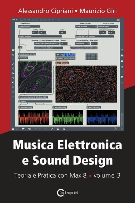 Книга Musica Elettronica e Sound Design - Teoria e Pratica con Max 8 - volume 3 Cipriani Alessandro Cipriani