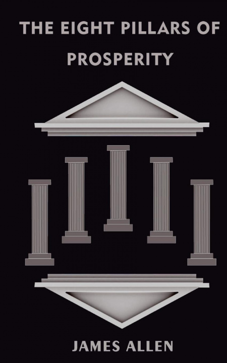 Buch Eight Pillars Of Prosperity James Allen