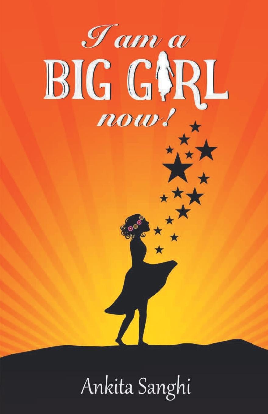 Libro I am a Big Girl now! Ankita Sanghi