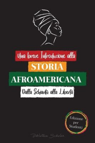Книга Una breve Introduzione alla Storia Afroamericana - Dalla Schiavitu alla Liberta 