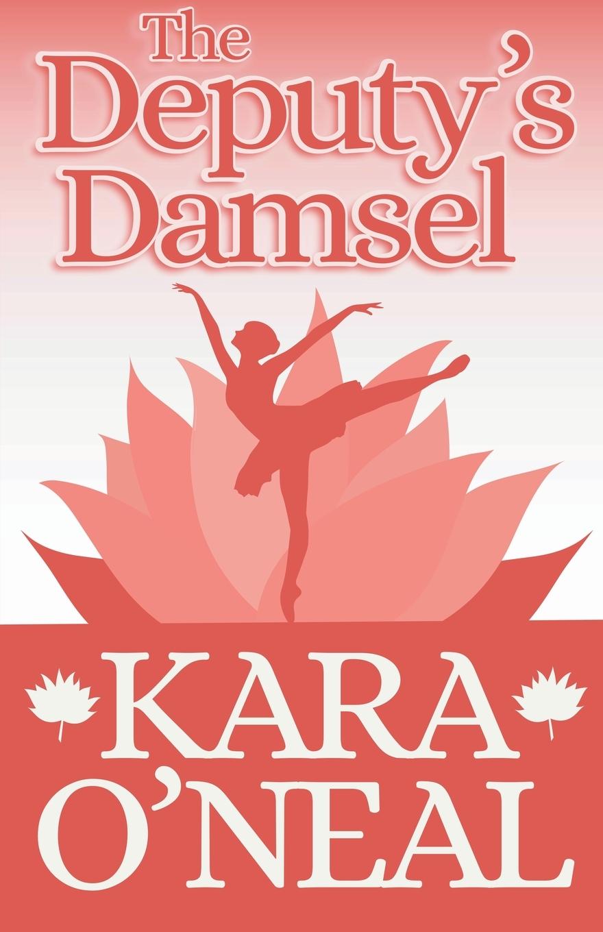 Buch Deputy's Damsel Kara O'Neal