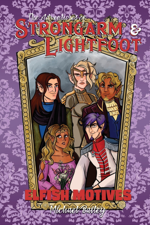Buch Adventures of Strongarm & Lightfoot - Elfish Motives Bailey Michael C. Bailey