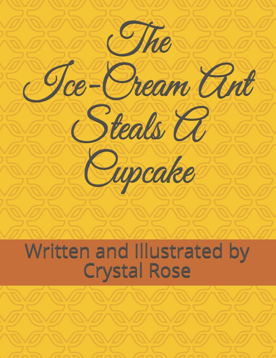 Buch Ice-Cream Ant Steals A Cupcake Rose Crystal Rose