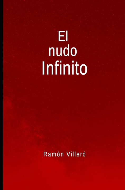Buch El nudo infinito Villero Ramon Villero