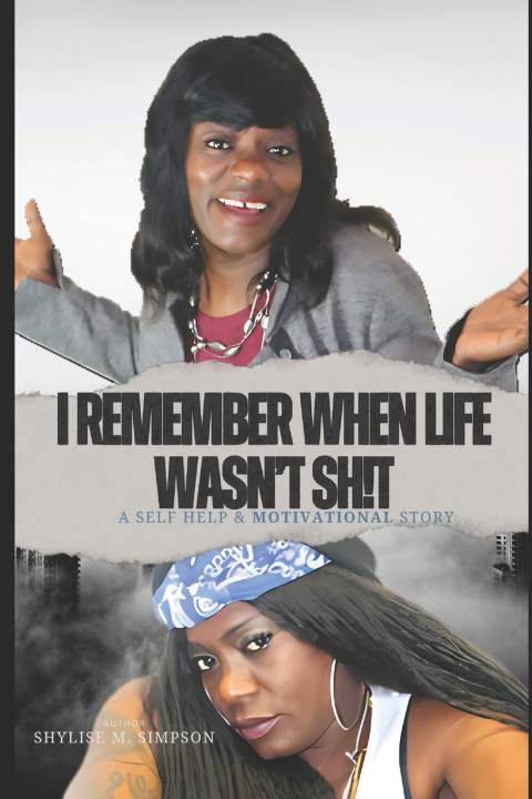 Buch I Remember When Life Wasn't SH!T Simpson Shylise M. Simpson