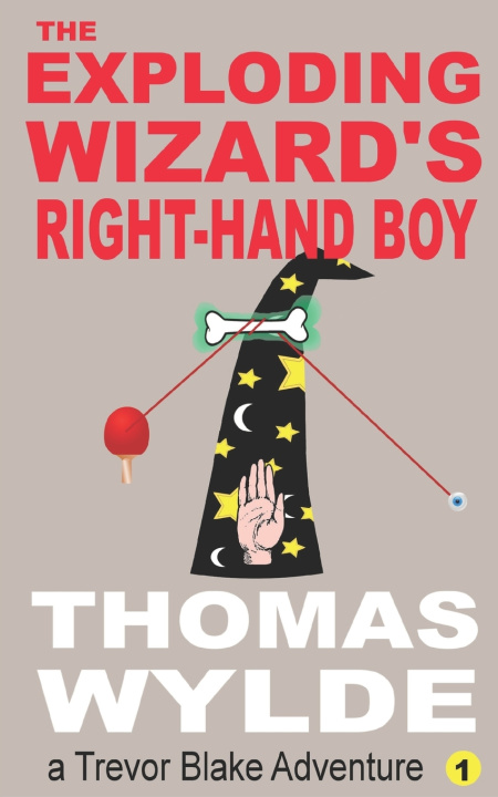 Knjiga Exploding Wizard's Right-Hand Boy Wylde Thomas Wylde