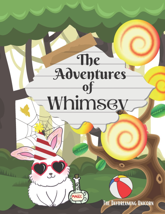 Knjiga Adventures of Whimsey Unicorn The Daydreaming Unicorn