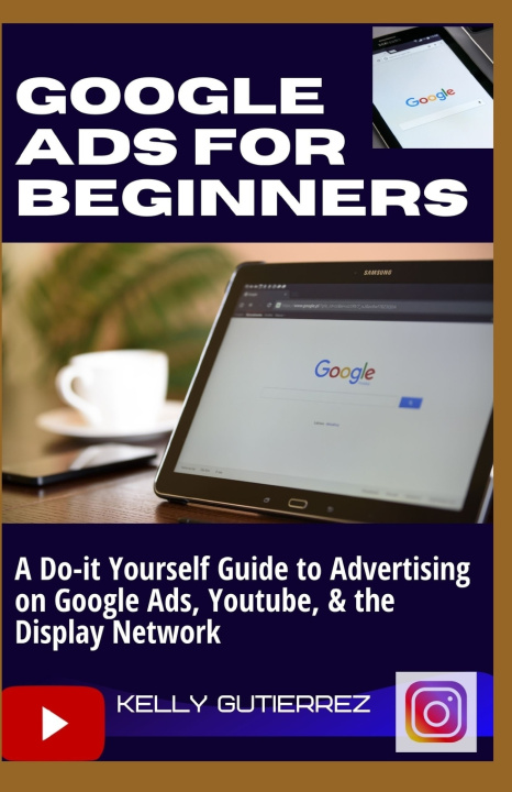 Libro Google Ads for Beginners Gutierrez Kelly Gutierrez
