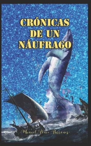Carte Cronicas de Un Naufrago Ponce Barrones Manuel Ponce Barrones