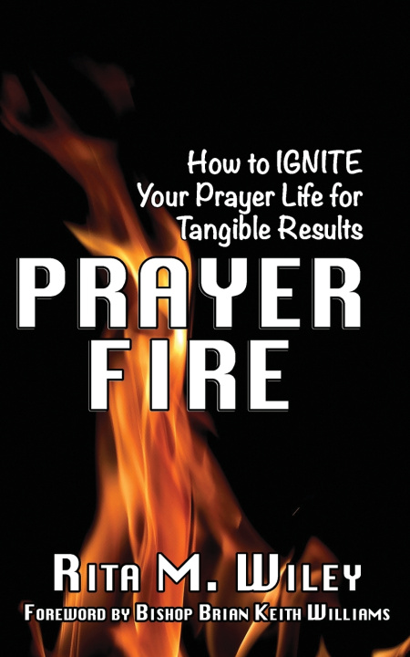 Knjiga Prayer Fire Wiley Rita M. Wiley