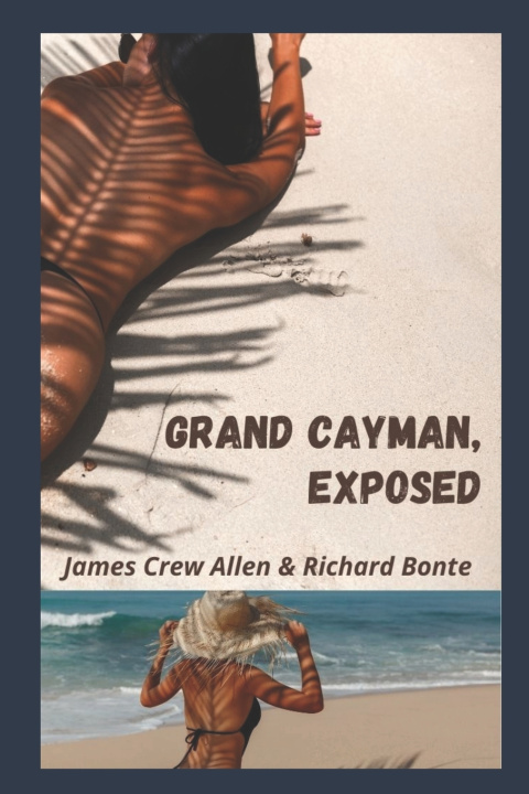 Knjiga Grand Cayman, Exposed Bonte Richard Bonte