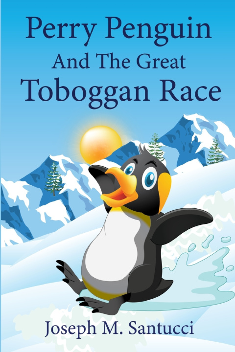 Buch Perry Penguin and The Great Toboggan Race Santucci Joseph M. Santucci