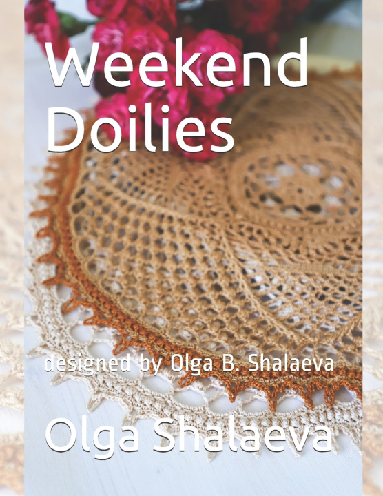 Knjiga Weekend Doilies Shalaeva Olga Shalaeva