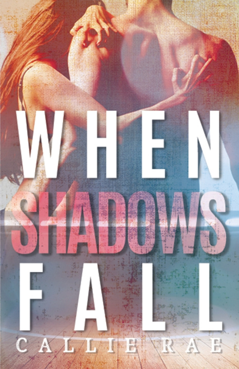 Knjiga When Shadows Fall Rae Callie Rae