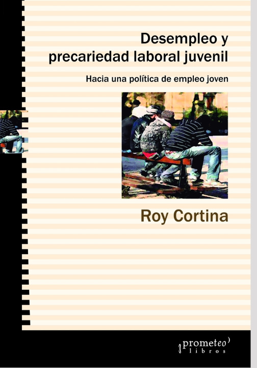 Buch Desempleo y precariedad laboral juvenil Cortina Roy Cortina