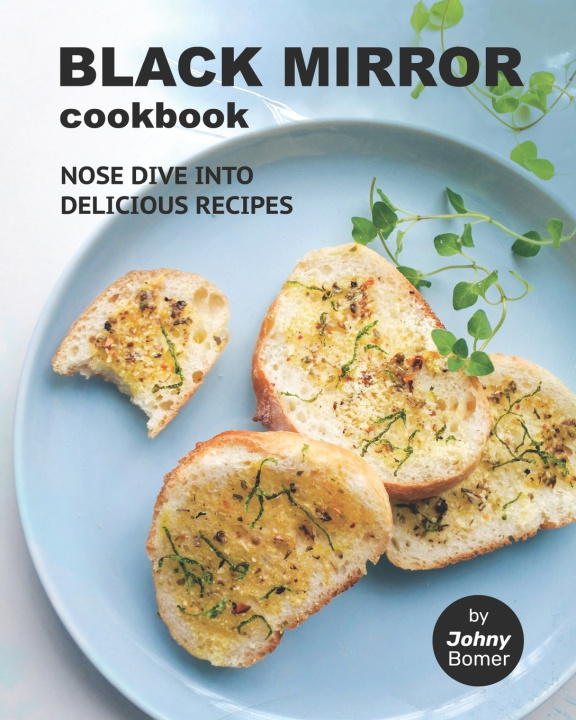 Boek Black Mirror Cookbook Bomer Johny Bomer