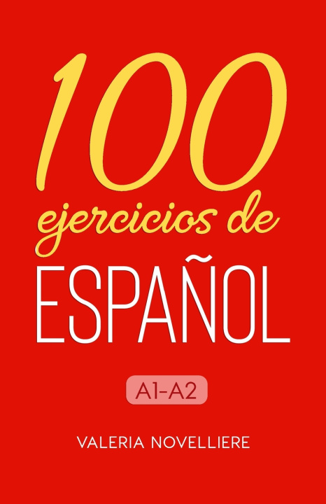 Knjiga 100 ejercicios de Espanol Novelliere Valeria Novelliere