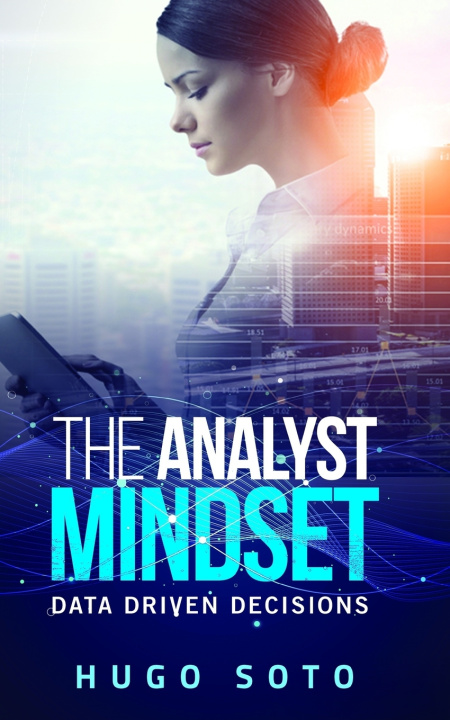 Knjiga Analyst Mindset Soto Hugo Soto