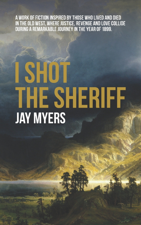 Buch I Shot the Sheriff Myers Jay Myers