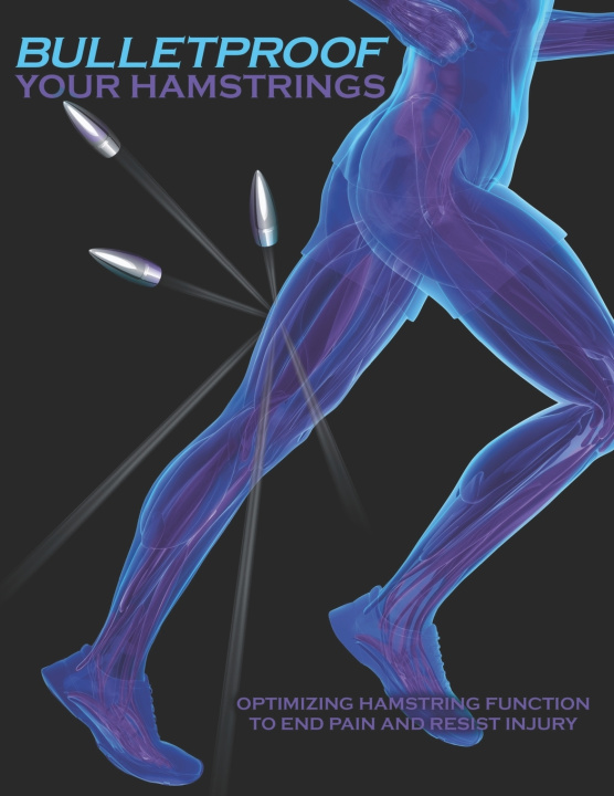 Knjiga Bulletproof Your Hamstrings Johnson PT Jim Johnson