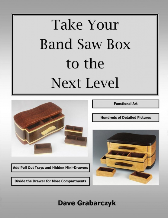 Könyv Take Your Band Saw Box to the Next Level 
