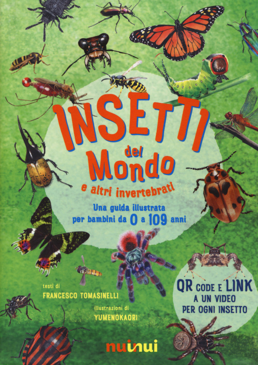 Kniha Insetti del mondo e altri invertebrati. Una guida illustrata per bambini da 0 a 109 anni Francesco Tomasinelli