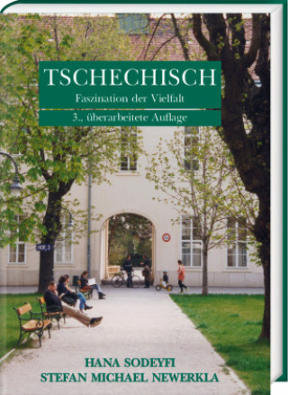 Könyv Tschechisch - Faszination der Vielfalt Stefan M Newerkla