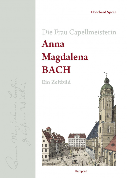 Książka Die Frau Capellmeisterin Anna Magdalena Bach 