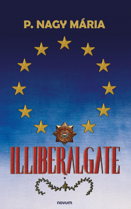 Kniha Illiberalgate 