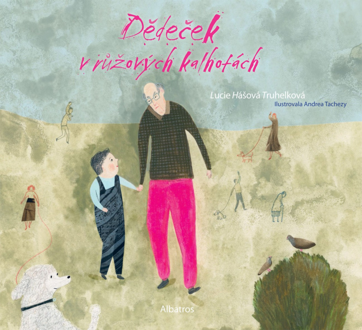 Книга Dědeček v růžových kalhotách Lucie Hášová Truhelková
