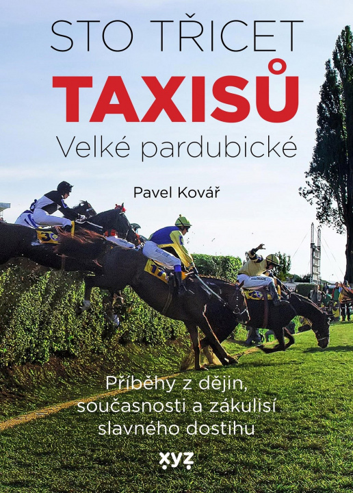 Kniha Sto třicet Taxisů Velké pardubické Pavel Kovář