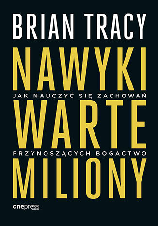 Kniha Nawyki warte miliony Brian Tracy