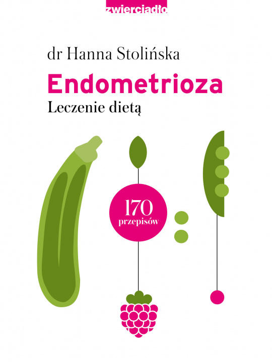 Kniha Endometrioza. Leczenie dietą Hanna Stolińska
