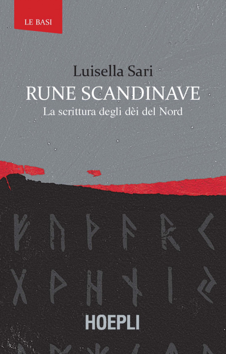 Книга Rune scandinave. La scrittura degli dèi del Nord Luisella Sari