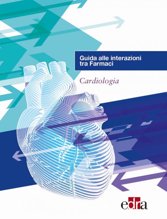 Kniha Guida alle interazioni tra farmaci. Cardiologia 