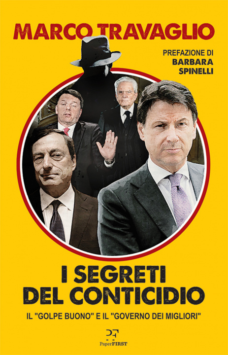 Könyv segreti del Conticidio. Il «golpe buono» e il «governo dei migliori» Marco Travaglio