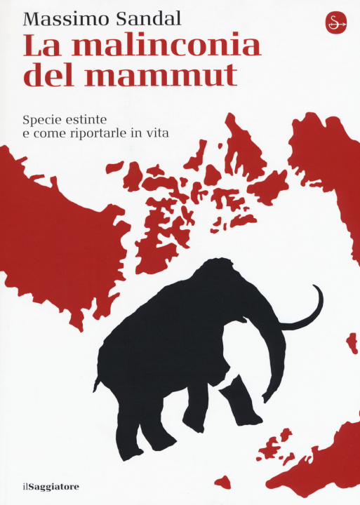 Kniha malinconia del mammut. Specie estinte e come riportarle in vita Massimo Sandal