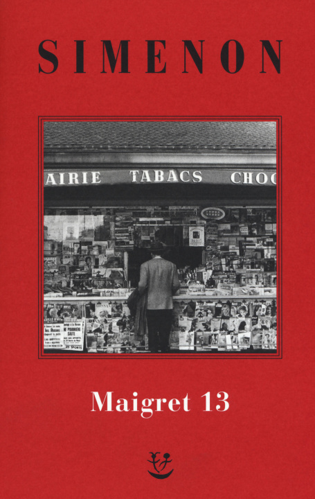 Kniha Maigret: Maigret perde le staffe-Maigret e il fantasma-Maigret si difende-La pazienza di Maigret-Maigret e il caso Nahour Georges Simenon