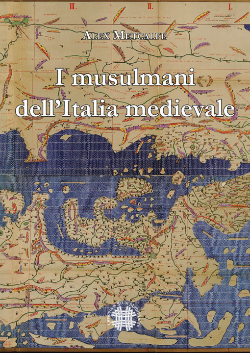 Книга musulmani dell'Italia medievale Alex Metcalfe