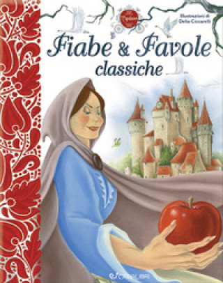 Kniha Fiabe & favole classiche Delia Ciccarelli