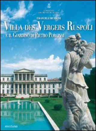 Kniha Villa des Vergers-Ruspoli e il giardino di Pietro Porcinai Emanuele Mussoni