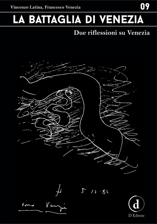 Buch battaglia di Venezia. Due riflessioni su Venezia Vincenzo Latina