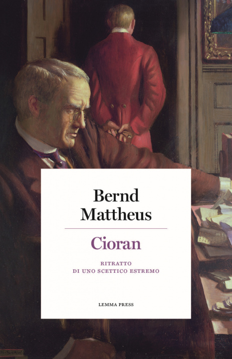 Kniha Cioran. Ritratto di uno scettico estremo Bernd Mattheus