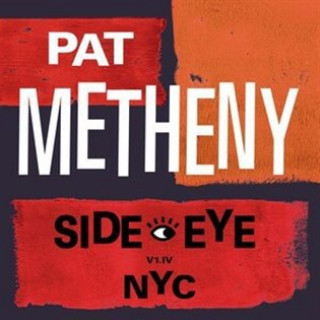 Kniha Side-Eye NYC (V1.IV) Pat Metheny