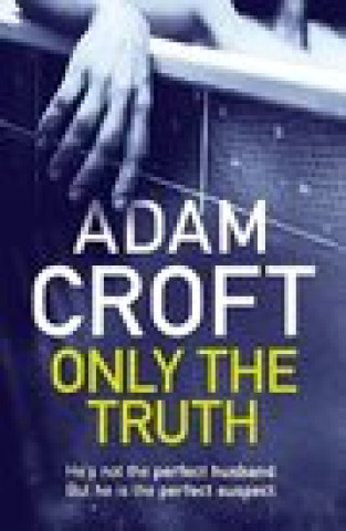 Buch Only The Truth ADAM CROFT