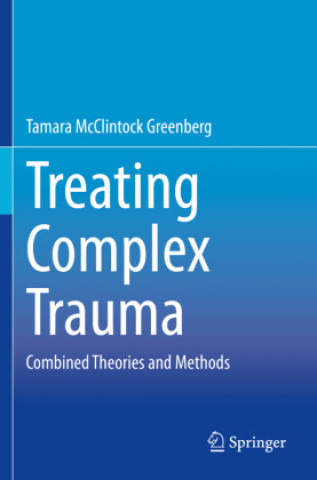 Knjiga Treating Complex Trauma Tamara McClintock Greenberg