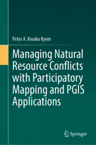 Könyv Managing Natural Resource Conflicts with Participatory Mapping and PGIS Applications 