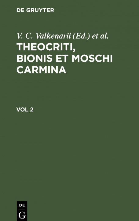 Carte Theocriti, Bionis Et Moschi Carmina. Vol 2 R. F. P. Brunckii