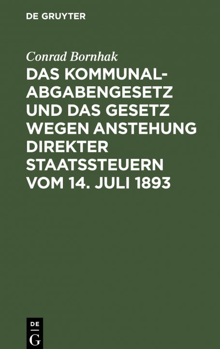 Carte Kommunalabgabengesetz Und Das Gesetz Wegen Anstehung Direkter Staatssteuern Vom 14. Juli 1893 