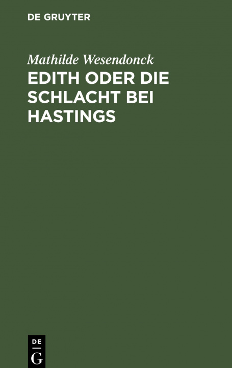 Buch Edith Oder Die Schlacht Bei Hastings Mathilde Wesendonck